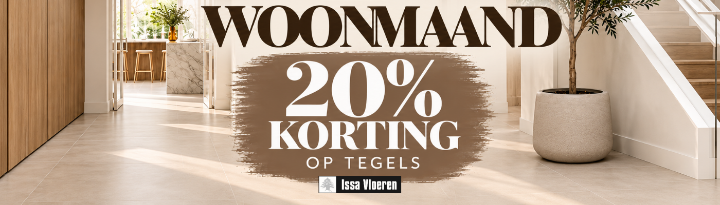 Woonmaand: 20% korting op tegels bij Issa Vloeren